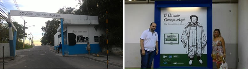 Imagens da entrada da Colônia Juliano Moreira e do Museu Bispo do Rosário em Jacarepaguá-RJ. Uma homenagem a um dos seus mais ilustres internos, Arthur Bispo do Rosário